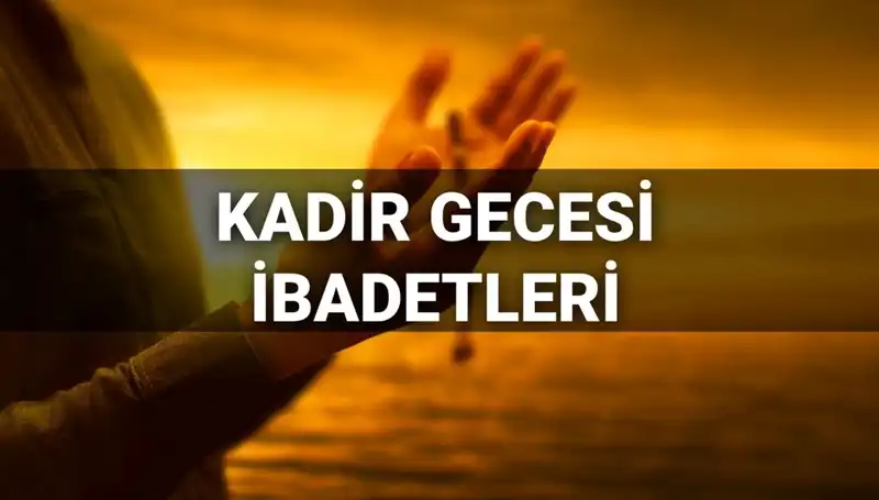 Kadir Gecesi İbadetleri ve Duaları 2025'te Neler Yapılmalı?