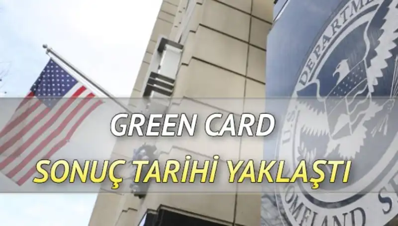 Green Card Sonuçları İçin Geri Sayım: Ne Zaman Açıklanacak?