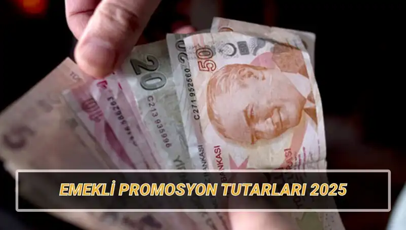 2025'te Emekli Banka Promosyonları Ne Kadar Olacak?