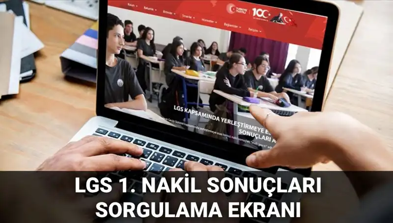 LGS Nakillerinde İlk Sonuçlar Açıklandı! 2. Nakil Tarihleri Neler?