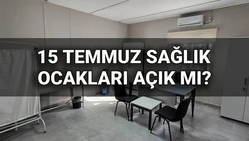 15 Temmuz'da Aile Sağlığı Merkezleri Açık mı? Sizi Neler Bekliyor?