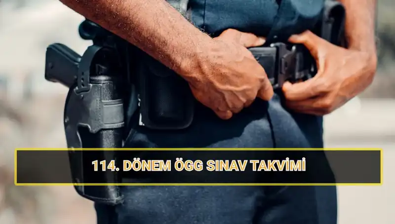 ÖGG 114. Dönem Sınav Tarihleri ve Sonuç Beklentileri