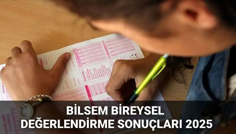 2025 BİLSEM Bireysel Değerlendirme Sonuçları Açıklandı: Kazanan Adaylar Burada!